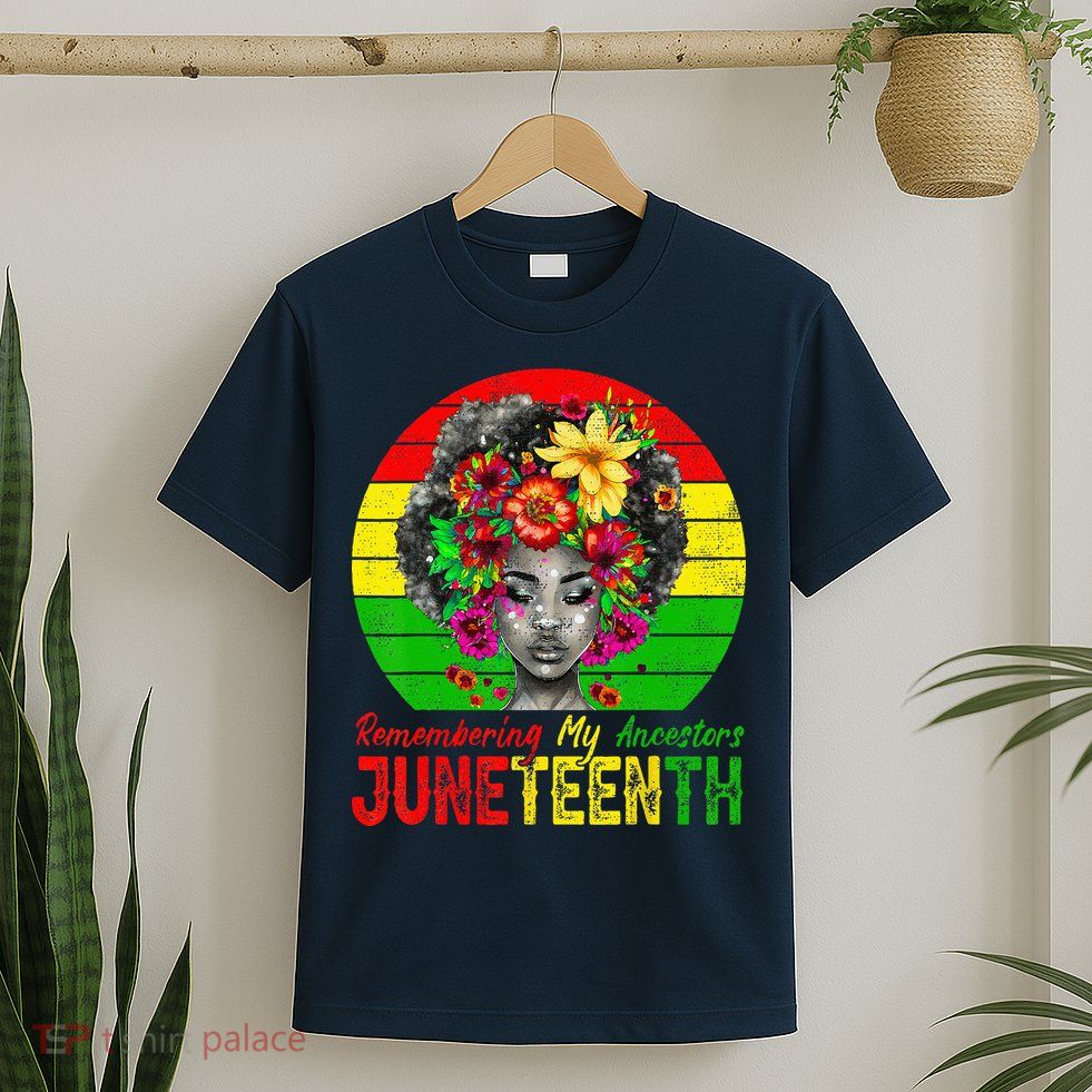Juneteenth Wo Remembering My Ancestors Black Wo T-Shirt