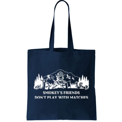 Johnb Wear Smokey’S Friends Don’T Play With Matches Tote Bag