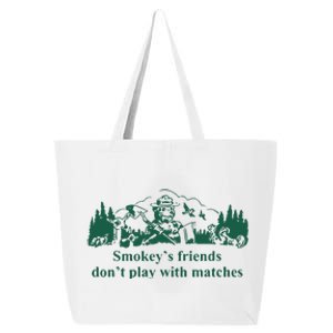 JohnB Wear Smokeys Friends Dont Play With Matches 25L Jumbo Tote