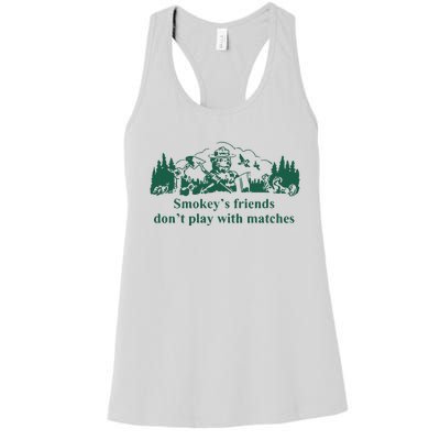 JohnB Wear Smokeys Friends Dont Play With Matches Women's Racerback Tank