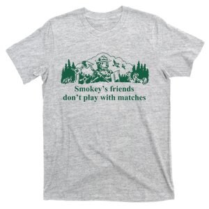 JohnB Wear Smokeys Friends Dont Play With Matches T-Shirt