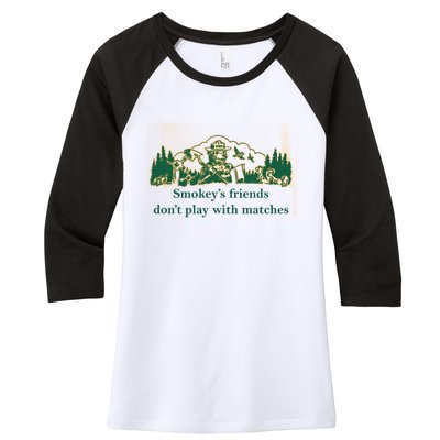 JohnB Wear Smokey’s Friends Don’t Play With Matches Women's Tri-Blend 3/4-Sleeve Raglan Shirt