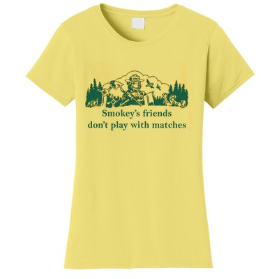 JohnB Wear Smokey’s Friends Don’t Play With Matches Women's T-Shirt