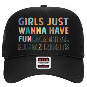 Just Want To Have Fundamental Human Rights Feminist High Crown Mesh Back Trucker Hat