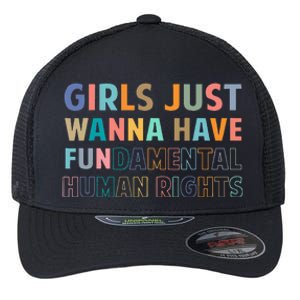 Just Want To Have Fundamental Human Rights Feminist Flexfit Unipanel Trucker Cap