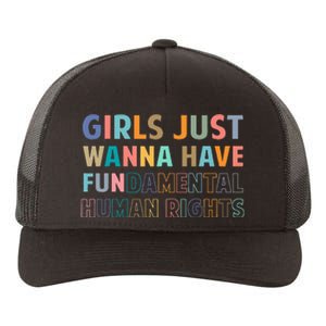 Just Want To Have Fundamental Human Rights Feminist Yupoong Adult 5-Panel Trucker Hat