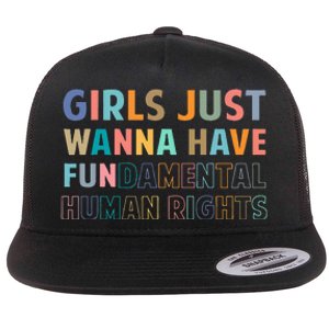 Just Want To Have Fundamental Human Rights Feminist Flat Bill Trucker Hat