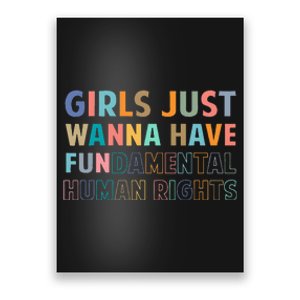 Just Want To Have Fundamental Human Rights Feminist Poster