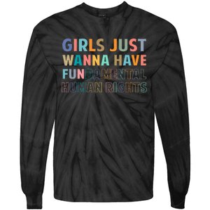 Just Want To Have Fundamental Human Rights Feminist Tie-Dye Long Sleeve Shirt