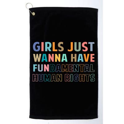 Just Want To Have Fundamental Human Rights Feminist Golf Towel