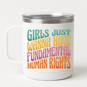 Just Want to Have Fundamental Rights  Equally 12 oz Stainless Steel Tumbler Cup