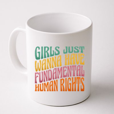 Just Want to Have Fundamental Rights  Equally Coffee Mug