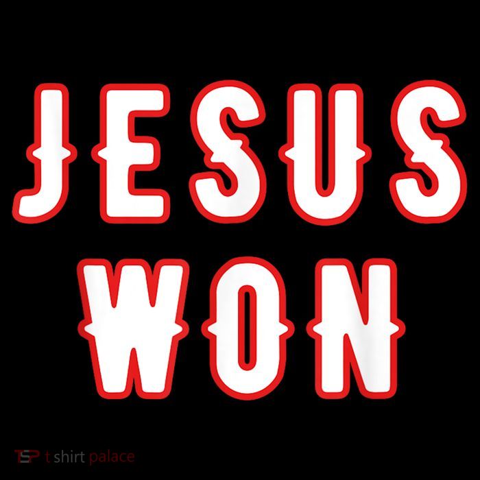 Jesus Won Texas Tall T-Shirt