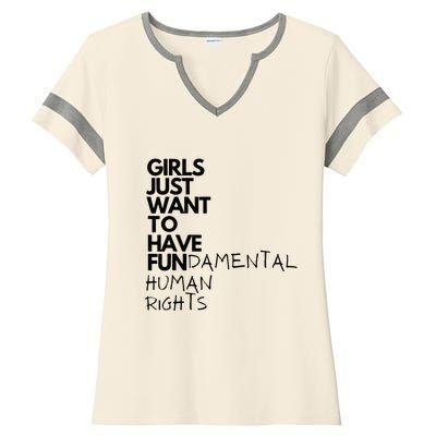 Just Want To Have Fundamental Human Rights Feminist Ladies Halftime Notch Neck Tee