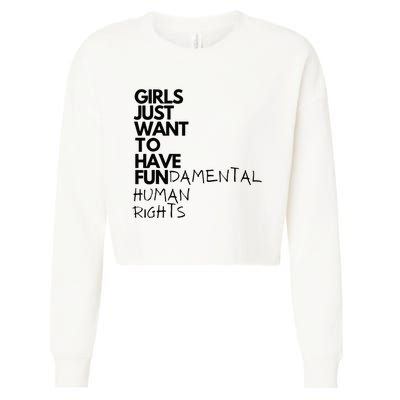 Just Want To Have Fundamental Human Rights Feminist Cropped Pullover Crew