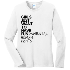 Just Want To Have Fundamental Human Rights Feminist Ladies Long Sleeve Shirt