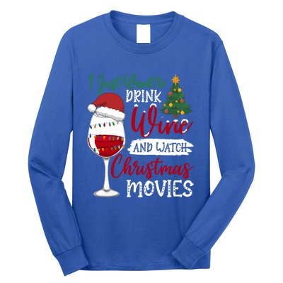 Just Want To Wine And Watch Christmas Movies Funny Gift Long Sleeve Shirt