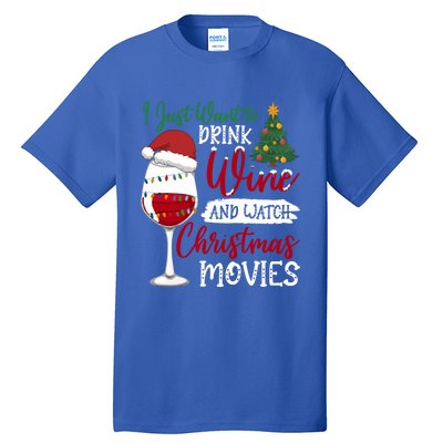 Just Want To Wine And Watch Christmas Movies Funny Gift Tall T-Shirt