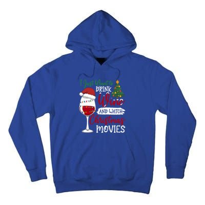 Just Want To Wine And Watch Christmas Movies Funny Gift Tall Hoodie