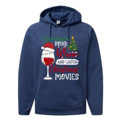 Just Want To Wine And Watch Christmas Movies Funny Gift Performance Fleece Hoodie