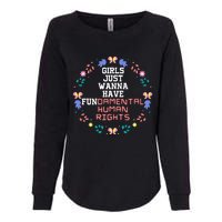 Just Want To Have Fundamental Rights Womens California Wash Sweatshirt