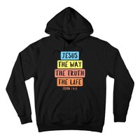 Jesus Way Truth Life John 146 Easter Religious Hoodie