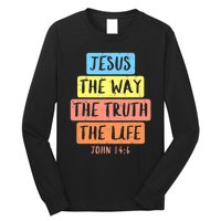 Jesus Way Truth Life John 146 Easter Religious Long Sleeve Shirt