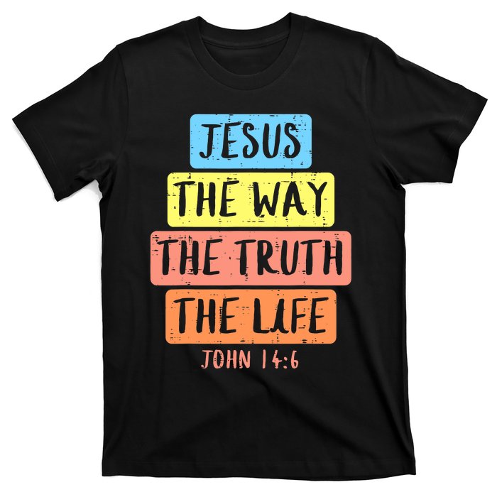 Jesus Way Truth Life John 146 Easter Religious T-Shirt