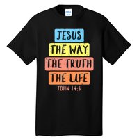 Jesus Way Truth Life John 146 Easter Religious Tall T-Shirt