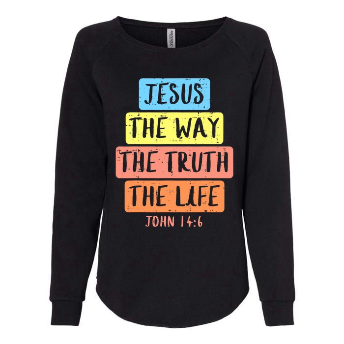 Jesus Way Truth Life John 146 Easter Religious Womens California Wash Sweatshirt