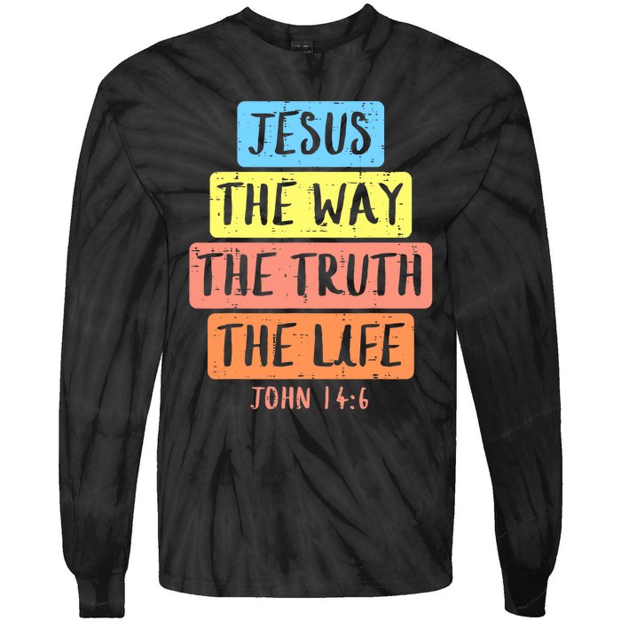 Jesus Way Truth Life John 146 Easter Religious Tie-Dye Long Sleeve Shirt