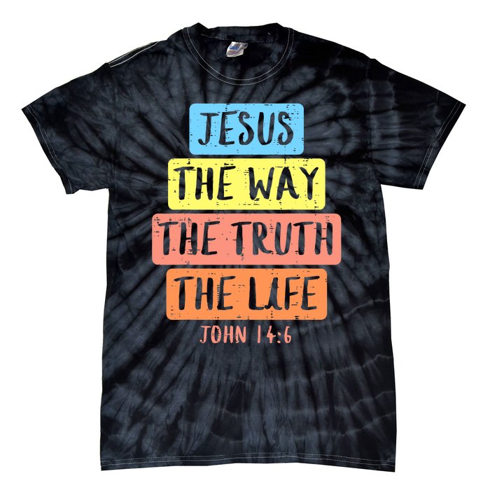 Jesus Way Truth Life John 146 Easter Religious Tie-Dye T-Shirt