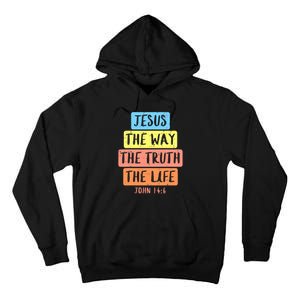 Jesus Way Truth Life John 146 Easter Religious Tall Hoodie