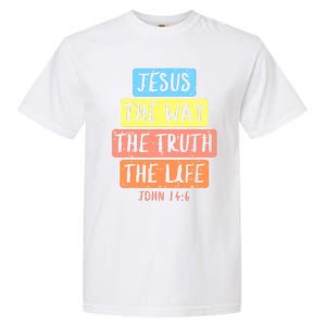 Jesus Way Truth Life John 146 Easter Religious Garment-Dyed Heavyweight T-Shirt