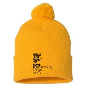 Just Want To Have Fundamental Human Rights Feminist Pom Pom 12in Knit Beanie