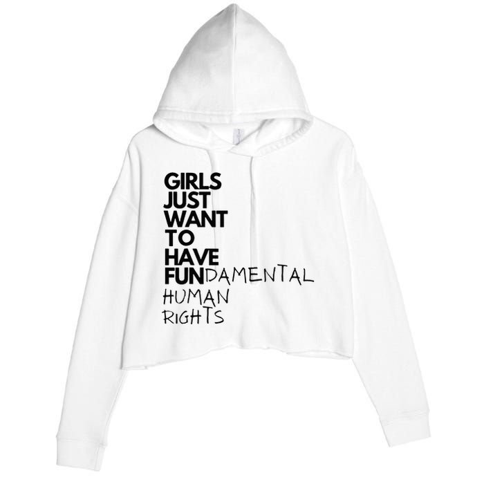 Just Want To Have Fundamental Human Rights Feminist Crop Fleece Hoodie