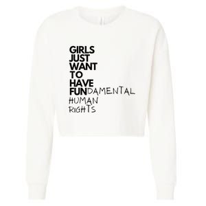 Just Want To Have Fundamental Human Rights Feminist Cropped Pullover Crew