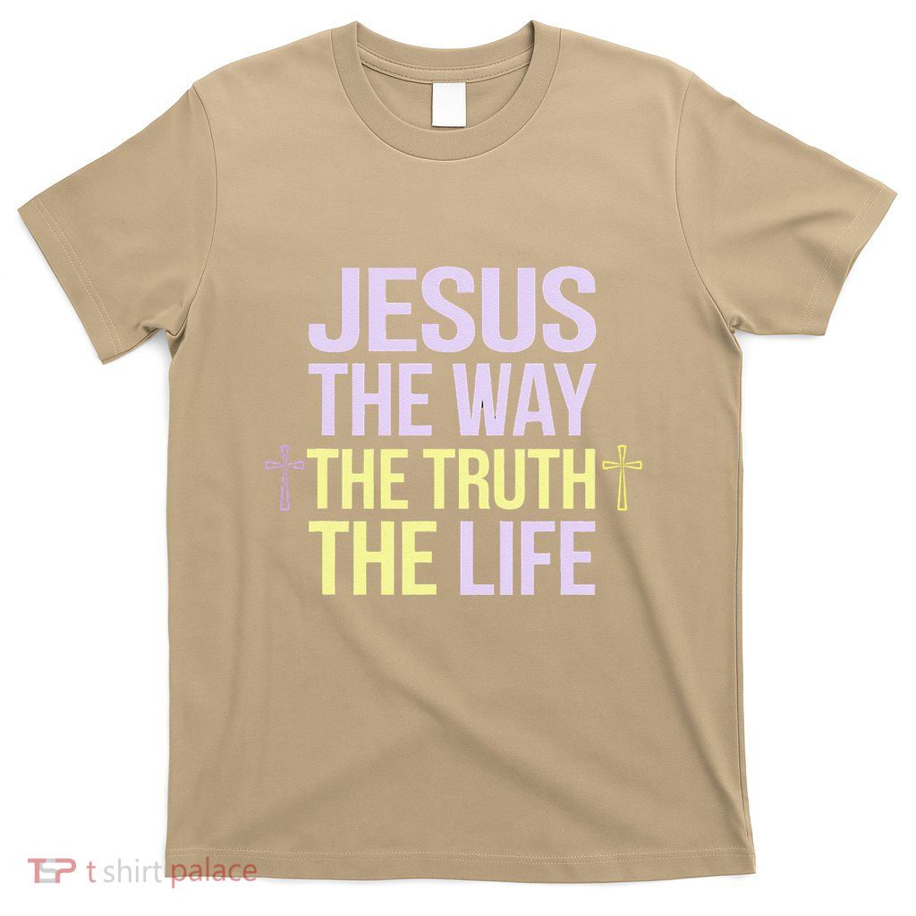 Jesus Way Truth Life Bible Verse Inspirational Faith T-Shirt