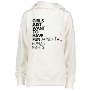 Just Want To Have Fundamental Human Rights Feminist Womens Funnel Neck Pullover Hood