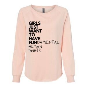 Just Want To Have Fundamental Human Rights Feminist Womens California Wash Sweatshirt