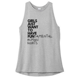 Just Want To Have Fundamental Human Rights Feminist Ladies PosiCharge Tri-Blend Wicking Tank