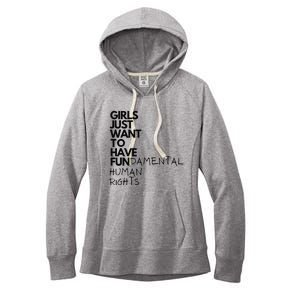 Just Want To Have Fundamental Human Rights Feminist Women's Fleece Hoodie