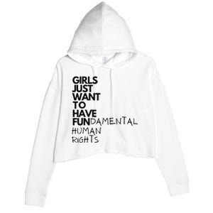 Just Want To Have Fundamental Human Rights Feminist Crop Fleece Hoodie