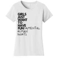 Just Want To Have Fundamental Human Rights Feminist Women's T-Shirt