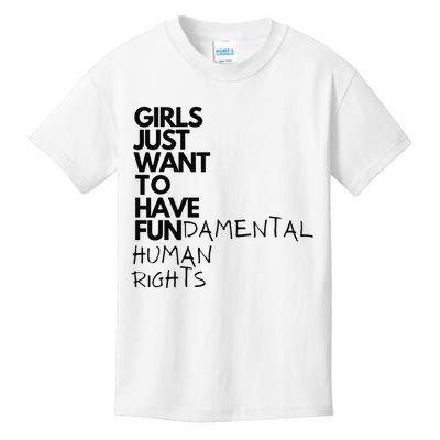 Just Want To Have Fundamental Human Rights Feminist Kids T-Shirt