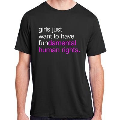 Just Want to Have Fundamental Human Rights Adult ChromaSoft Performance T-Shirt