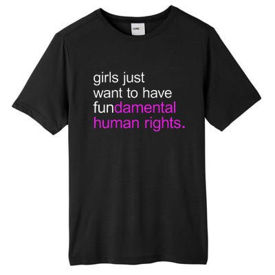 Just Want to Have Fundamental Human Rights Tall Fusion ChromaSoft Performance T-Shirt