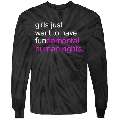 Just Want to Have Fundamental Human Rights Tie-Dye Long Sleeve Shirt