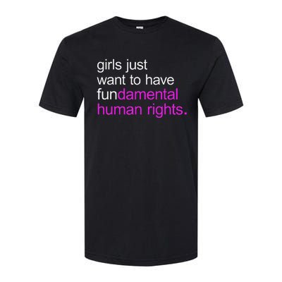 Just Want to Have Fundamental Human Rights Softstyle CVC T-Shirt