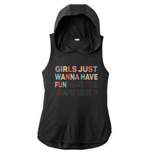 Just Want To Have Fundamental Human Rights Feminist Ladies PosiCharge Tri-Blend Wicking Draft Hoodie Tank